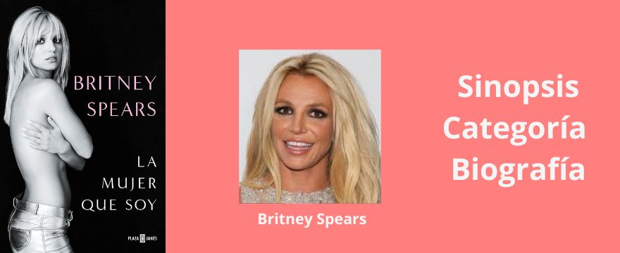 Carátula del libro Britney Spears: La mujer que soy de Britney Spears.