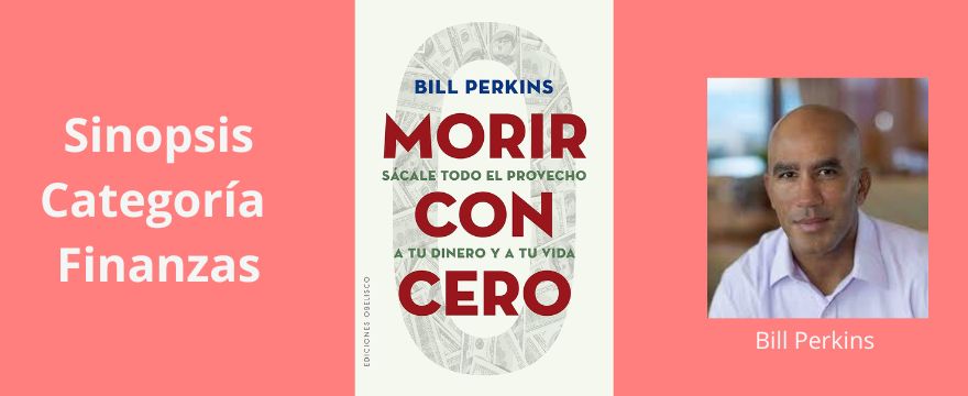 Carátula del libro Morir con cero de Bill Perkins.